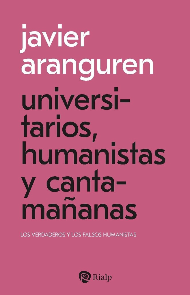 Universitarios, humanistas y cantamañanas