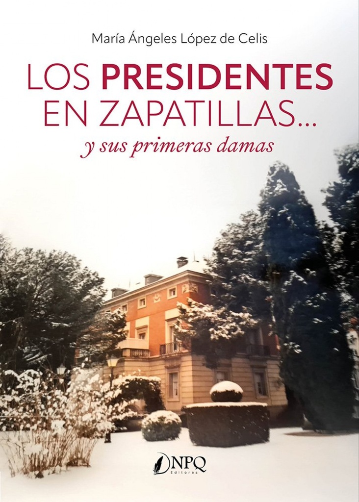 LOS PRESIDENTES EN ZAPATILLAS... y sus primeras damas