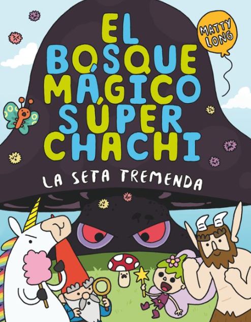 El bosque mágico súper chachi 1: La seta tremenda