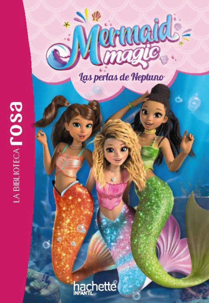 La biblioteca rosa. Mermaid Magic, 1. Las perlas de Neptuno