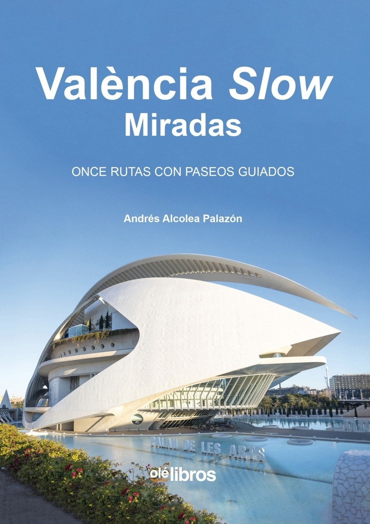 Valencia Slow. Miradas