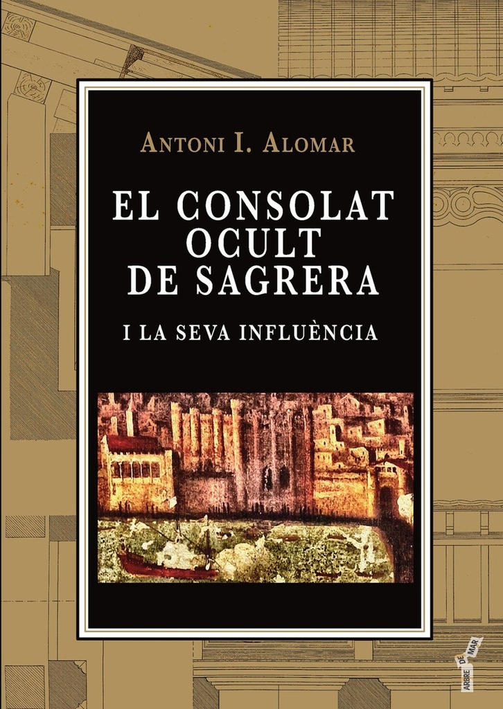 CONSOLAT OCULT DE SAGRERA I LA SEVA INFLUENCIA, EL