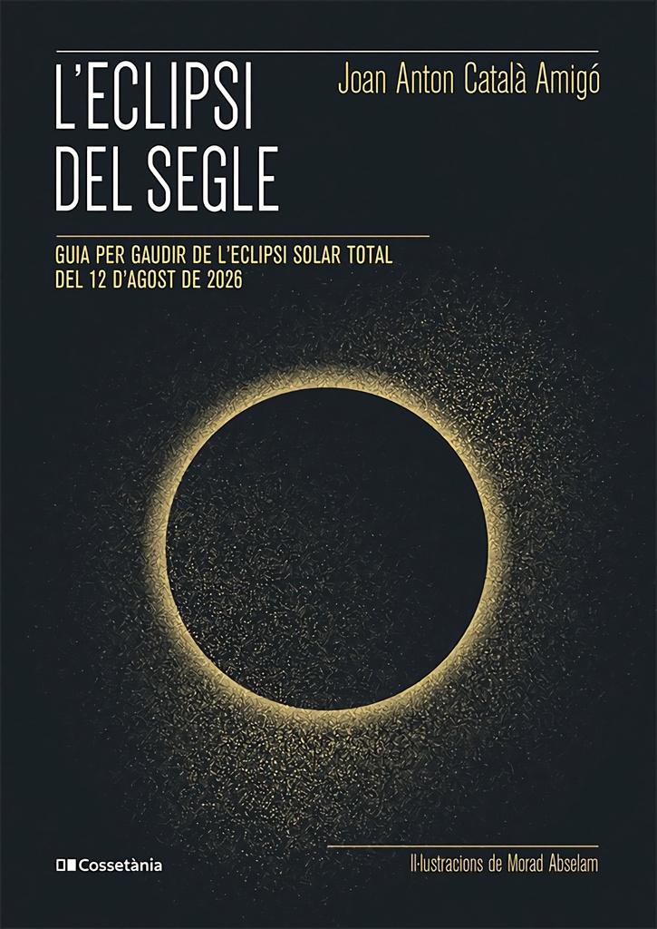 Elipsi del segle:guia gaudir eclipsi solar total 12