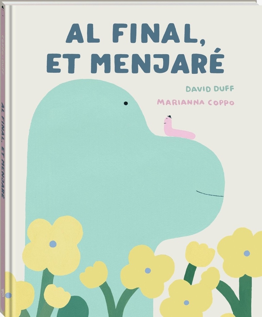 Al final, et menjaré.