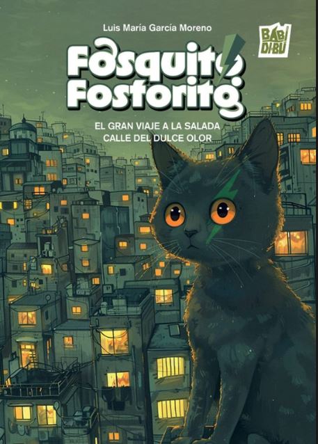 Fosquito fosforito:gran viaje a salada calle dulce olor