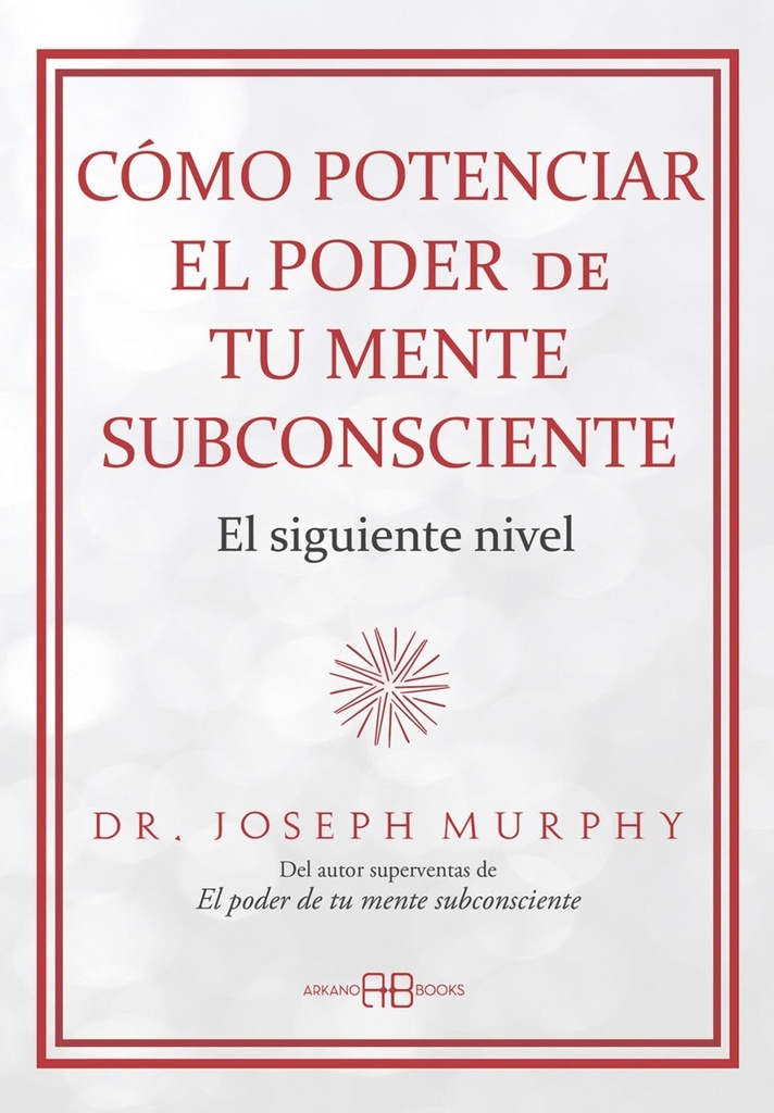 Cómo potenciar el poder de tu mente subconsciente