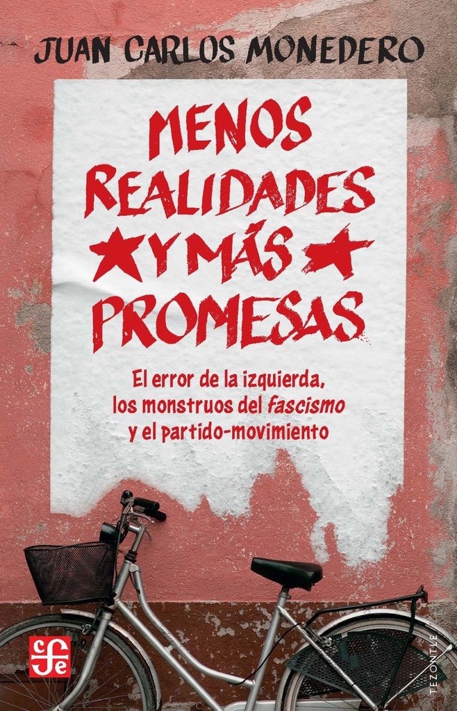 Menos realidades y más promesas