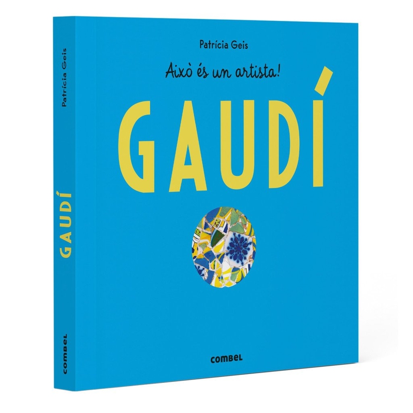 ANTONIO GAUDÍ. AIXÒ ÉS UN ARTISTA!