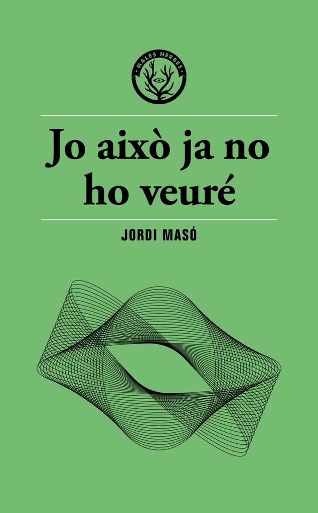 Jo això ja no ho veuré