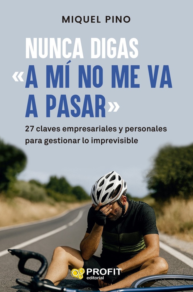 Nunca digas 'A mí no me va a pasar'