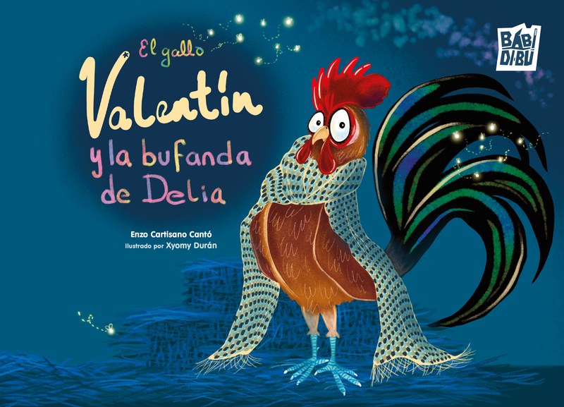 El gallo Valentín y la bufanda de Delia