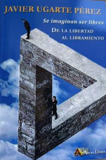 SE IMAGINAN SER LIBRES