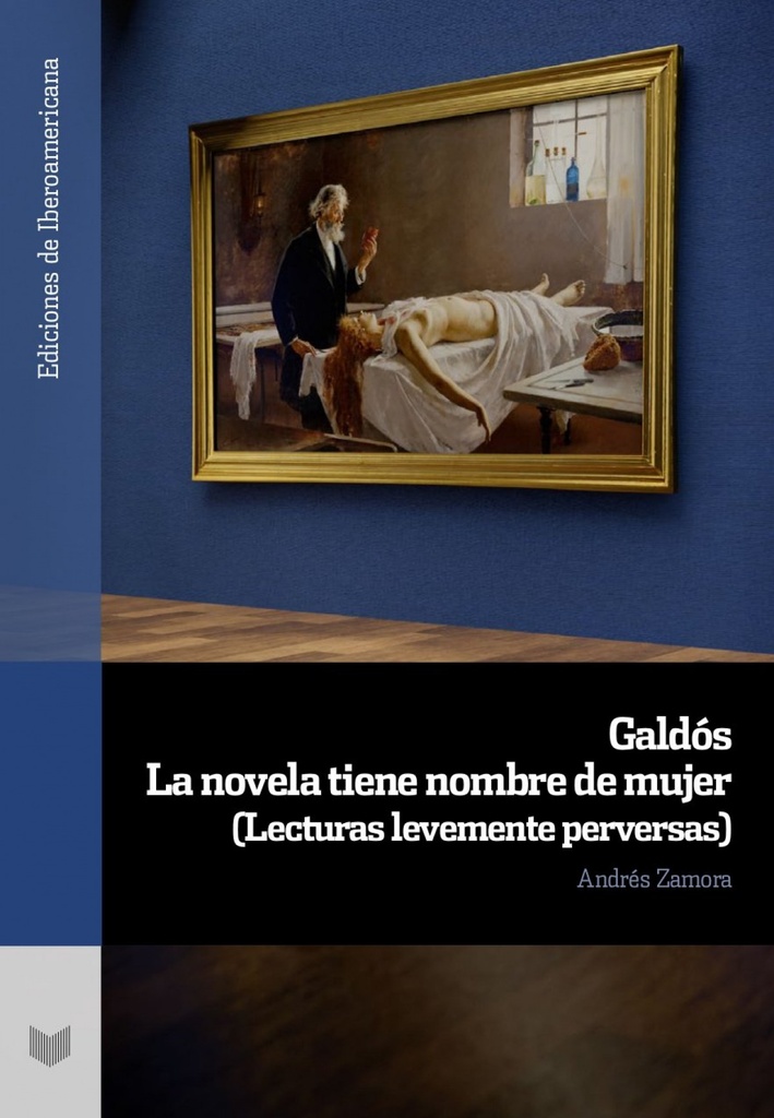 Galdós. La novela tiene nombre de mujer