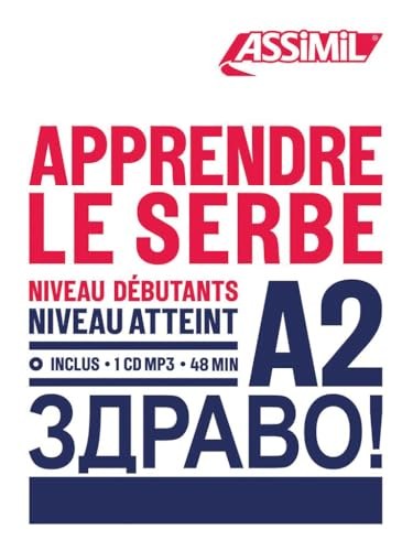 APPRENDRE LE SERBE : NIVEAU DÉBUTANTS : NIVEAU ATTEINT A2