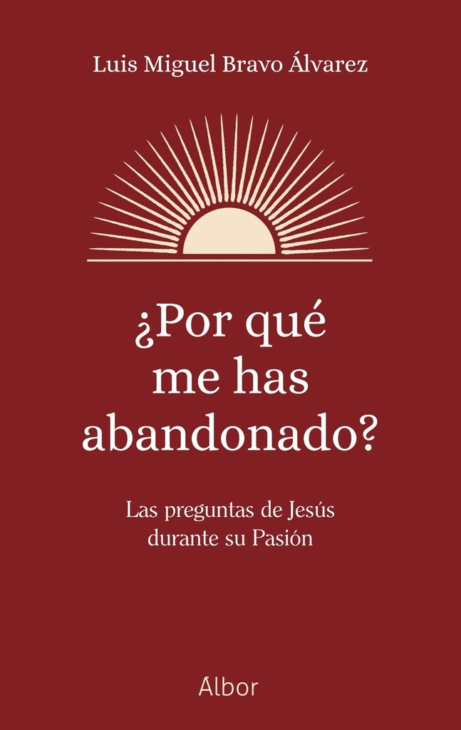 ¿Por qué me has abandonado?