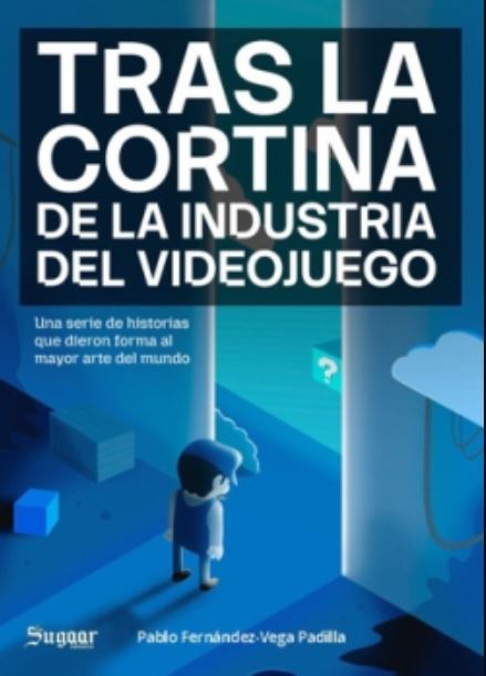 Tras la cortina de la industria del videojuego