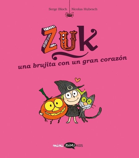 ZUK 6. UNA BRUJITA CON UN GRAN CORAZON