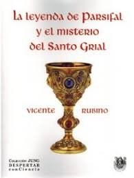 LA LEYENDA DE PARSIFAL Y EL MISTERIO DEL SANTO GRIAL