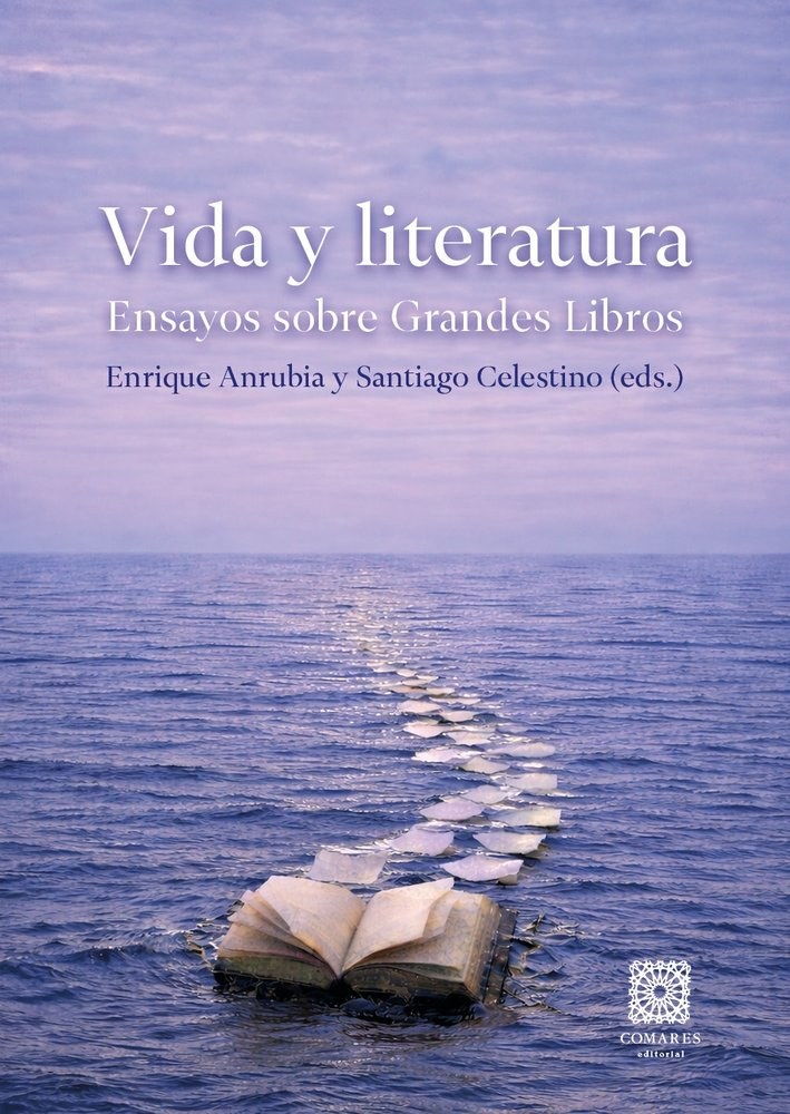 VIDA Y LITERATURA. ENSAYOS SOBRE GRANDES LIBROS