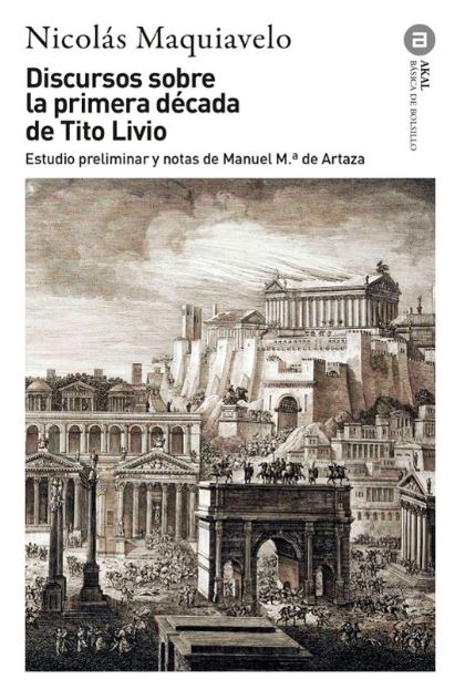 DISCURSO SOBRE LA PRIMERA DÉCADA DE TITO LIVIO - NUEVA EDICIÓN