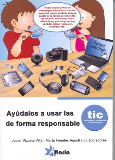 Ayudalos a usar las tic de forma responsable