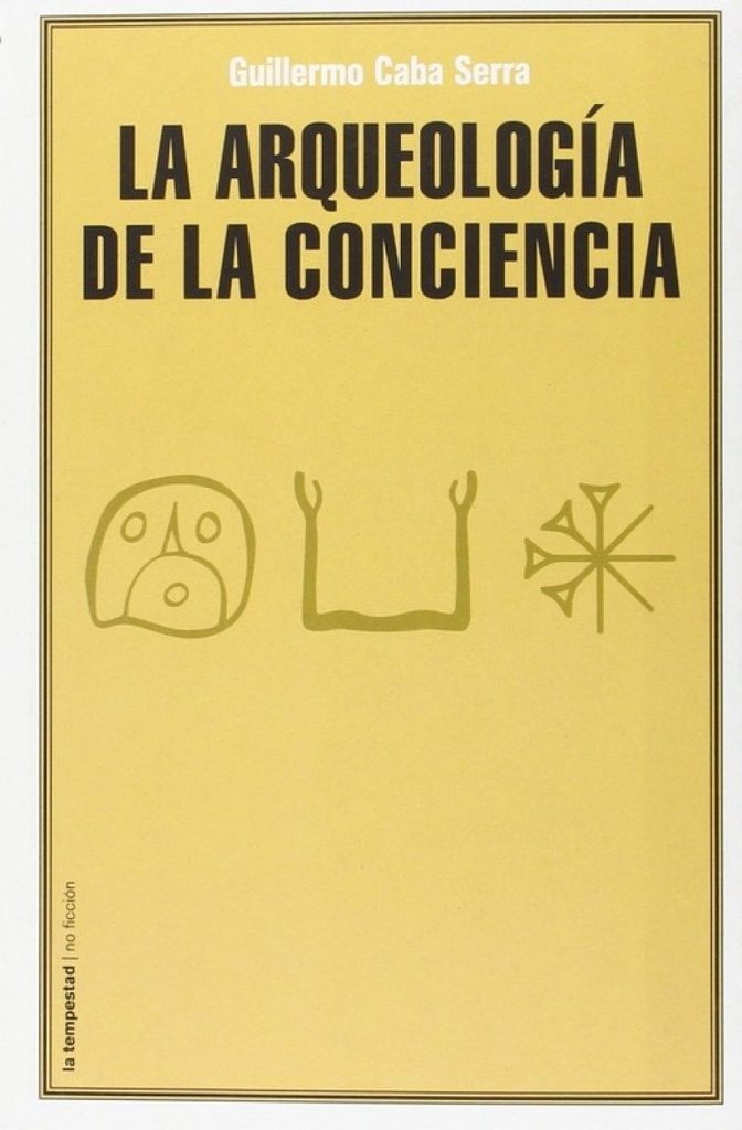 La arqueologia de la conciencia