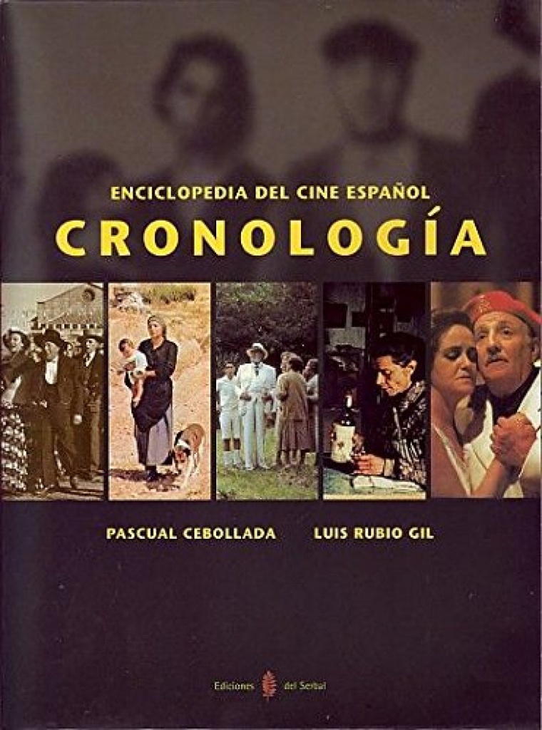 ENCICLOPEDIA DEL CINE ESPAÑOL. CRONOLOGIA (2 VOLUMENES)