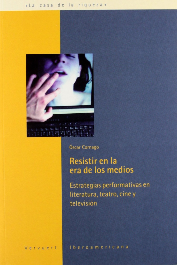 Resistir en la era de los medios