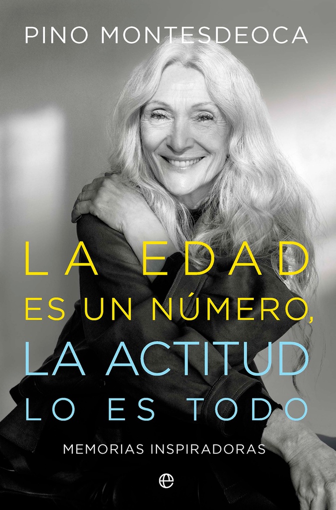 La edad es un número. La actitud lo es todo