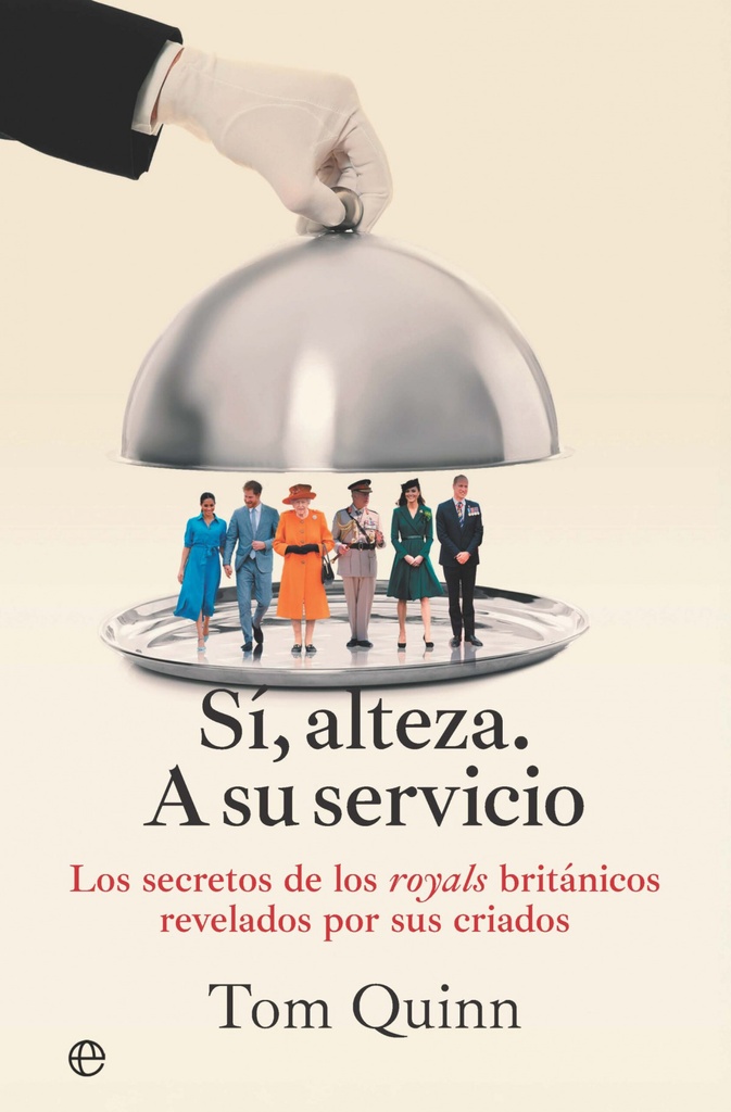 Sí, Alteza. a su servicio