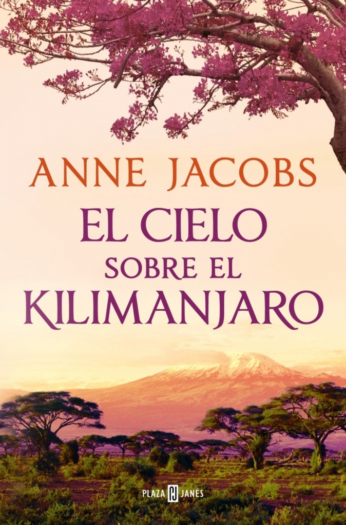 EL CIELO SOBRE EL KILIMANJARO SUEÑOS DE AFRICA 1. PLAZA & JANES