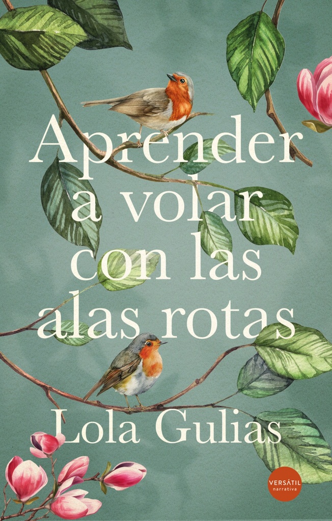 APRENDER A VOLAR CON LAS ALAS ROTAS. VERSATIL ED.