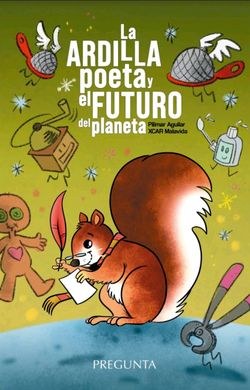 CIRCULAR. LA ARDILLA POETA Y EL FUTURO PLANETA. PREGUNTA