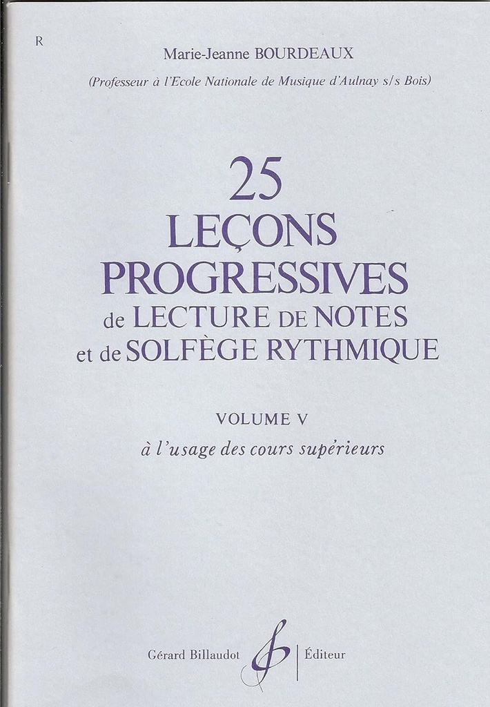 25 LEÇONS PROGRESSIVES DE LECTURE DE NOTES ES DE SOLFEGE RYTHMIQUE