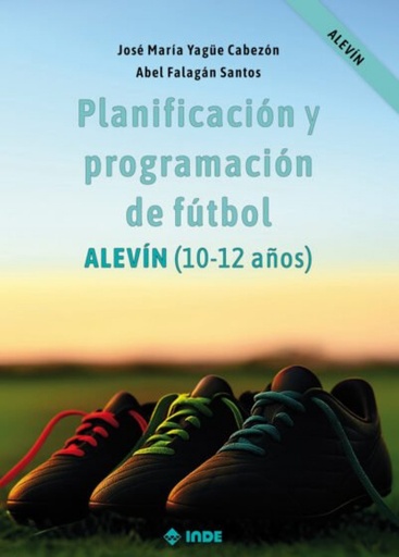 Planificación y programación de fútbol. Alevín (10-12 años)