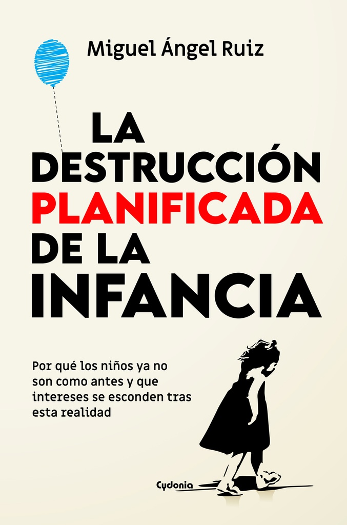 La destrucción planificada de la infancia