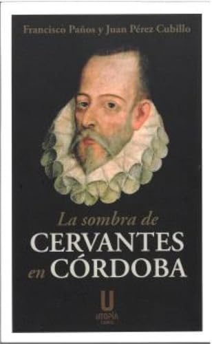 LA SOMBRA DE CERVANTES EN CORDOBA