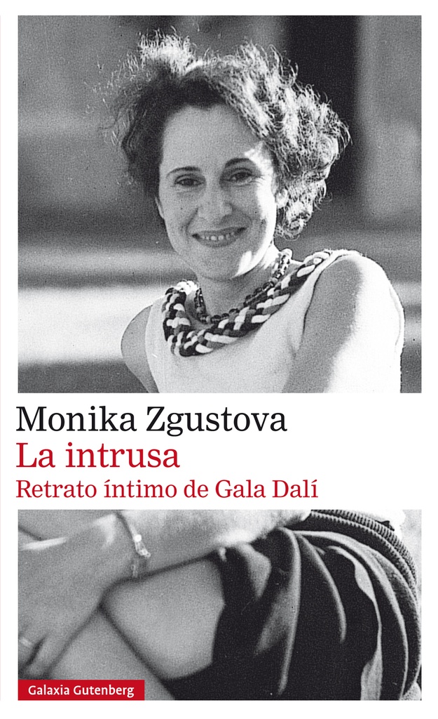 La intrusa. Retrato íntimo de Gala Dalí- rústica