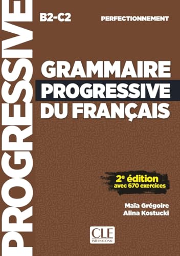 Grammaire progressive du français. Perfectionnement. B2.C2. 2e édition