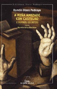 A miña amizade con Castelao e outros escritos