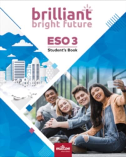 BRILLIANT BRIGHT FUTURE ENGLISH 3º ESO STUDENT'S BOOK