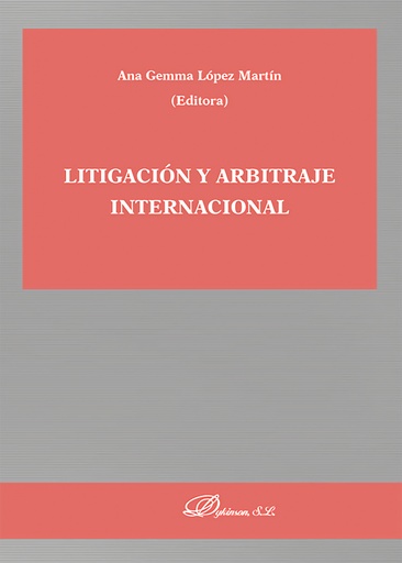 Litigación y arbitraje internacional