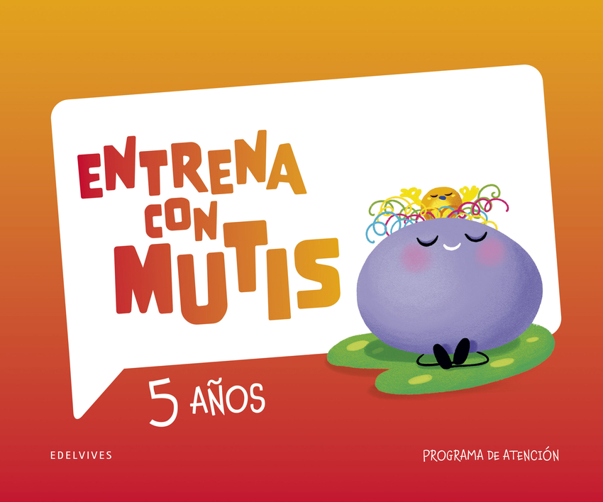Entrena con Mutis - 5 años. Programa de atención