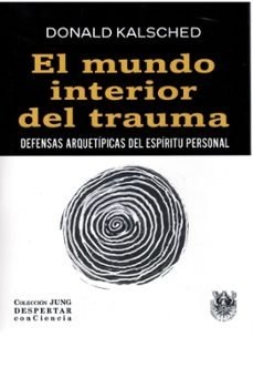 EL MUNDO INTERIOR DEL TRAUMA