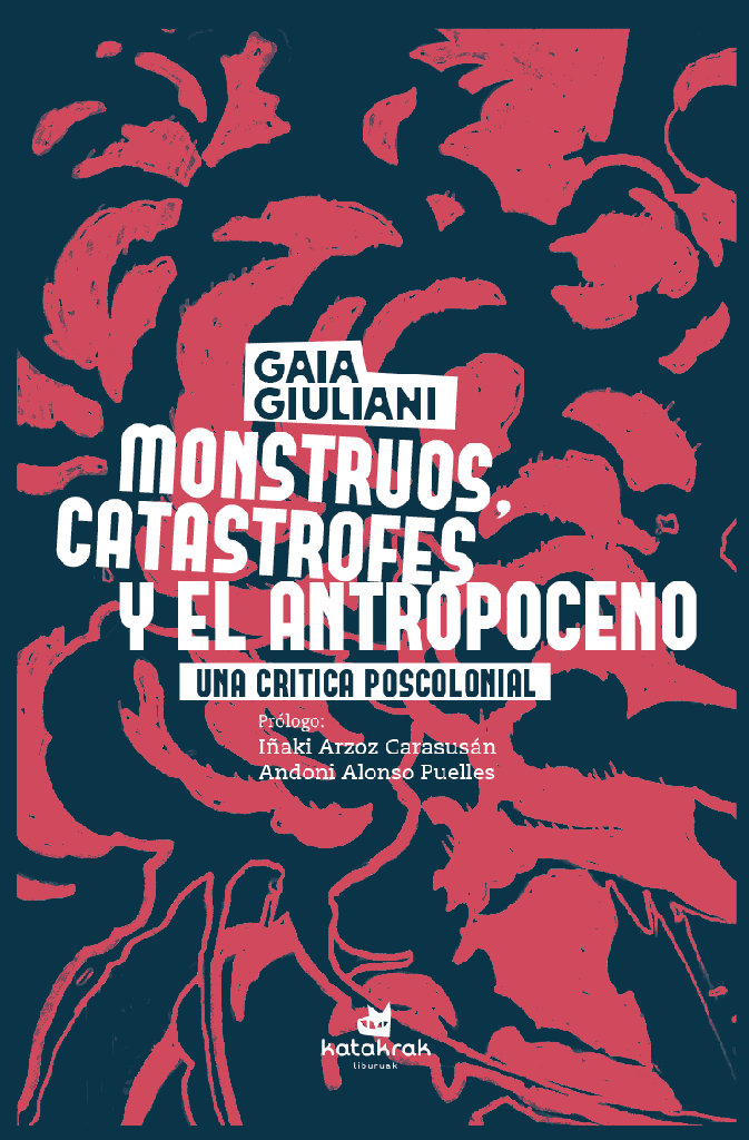 Monstruos, catástrofes y antropoceno