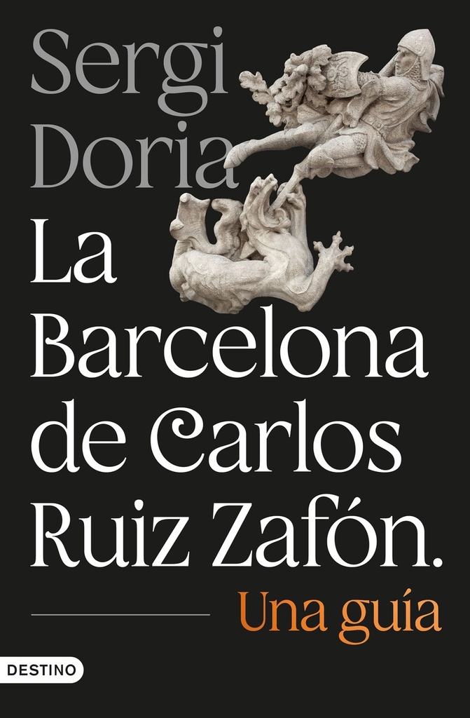 La Barcelona de Carlos Ruiz Zafón. Una guía