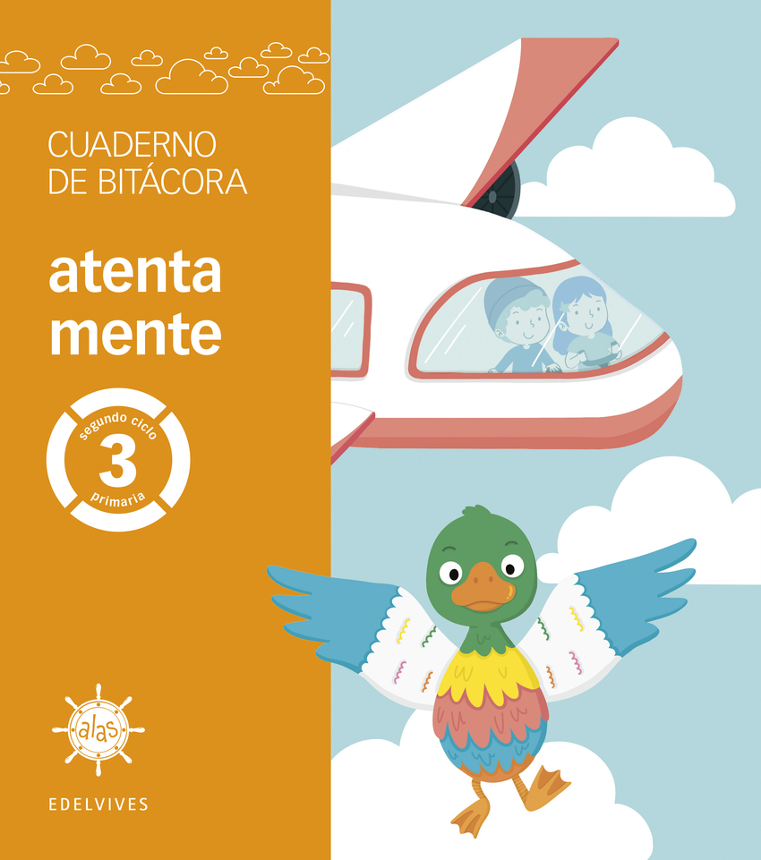 Proyecto Alas - 3 primaria. Cuaderno de bitácora - atenta mente
