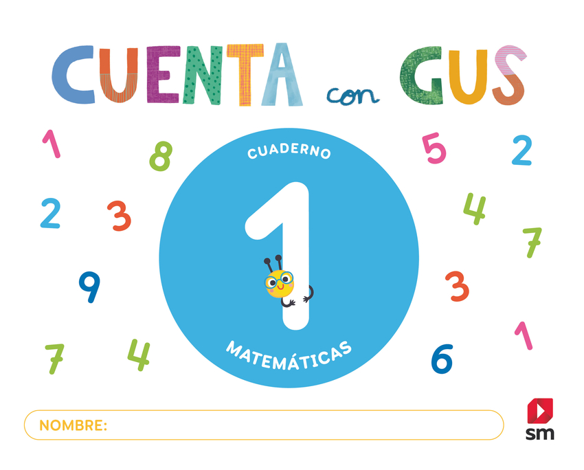 Cuaderno de Matemáticas 1. Cuenta con Gus