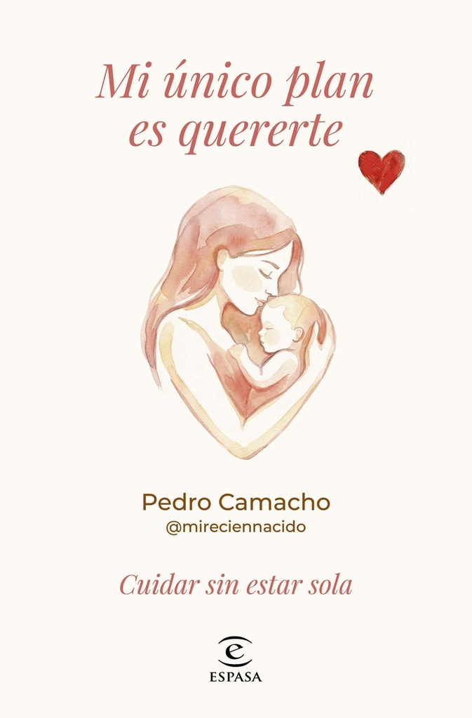 Mi único plan es quererte
