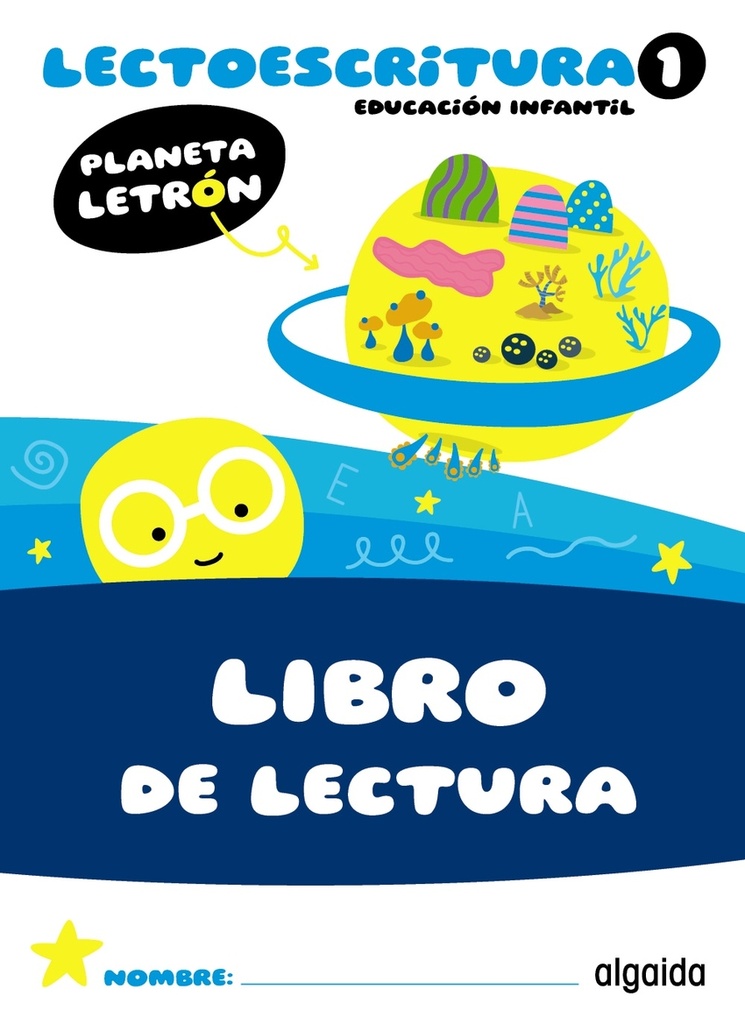 Planeta Letrón. Lectoescritura. Nivel 1. Libro de Lectura